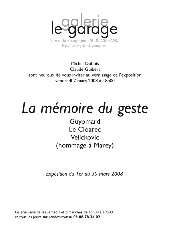 La mémoire du geste Galerie Le Garage 2008